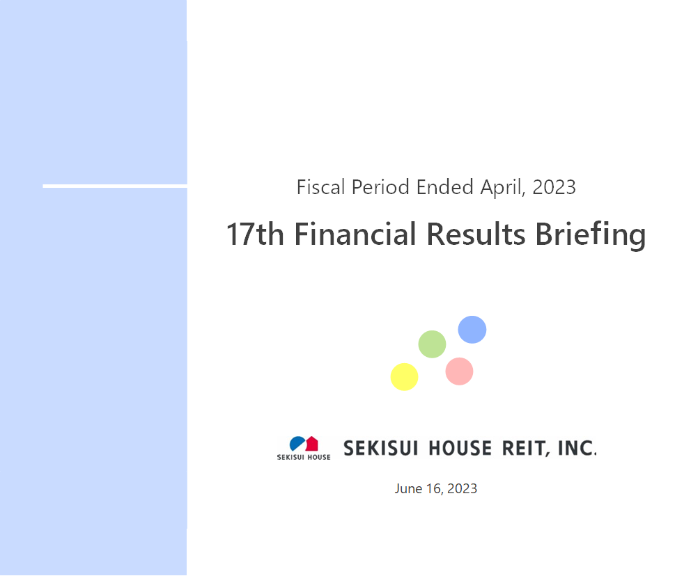Financial Results Briefing for the 17th Fiscal Period